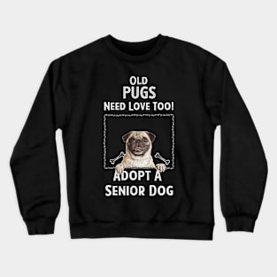 Senior Dog Adoption T-Shirt for Pug Dog Lovers Crewneck Sweatshirt